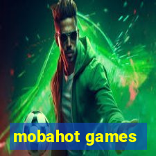 mobahot games